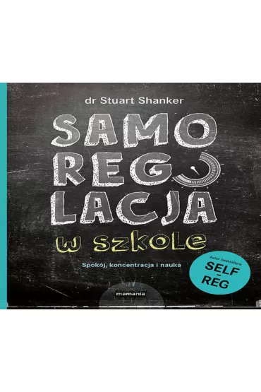 Samoregulacja w szkole spokj koncentracja nauka - Stuart Shanker