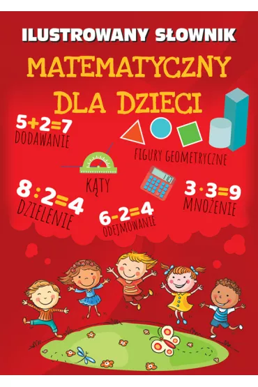 Ilustrowany s�ownik matematyczny dla dzieci