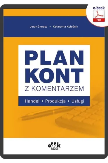 eBook Plan kont z komentarzem &ndash; handel, produkcja, us�ugi (e-book) pdf - Jerzy Gierusz