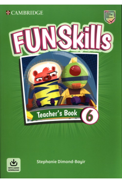 Fun Skills 6. Teacher's Book with Audio Download