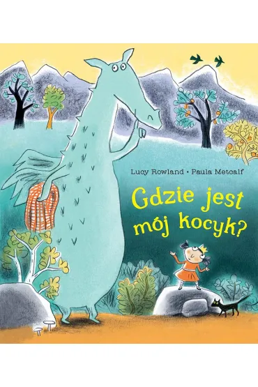 Gdzie jest m�j kocyk? - Lucy Rowland