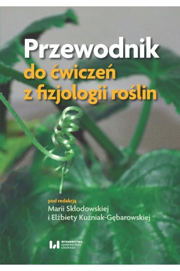 Przewodnik do ćwiczeń z fizjologii roślin