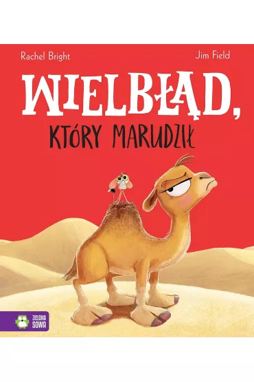Wielbd, ktry marudzi - Rachel Bright