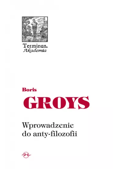 Wprowadzenie do anty-filozofii - Groys Boris
