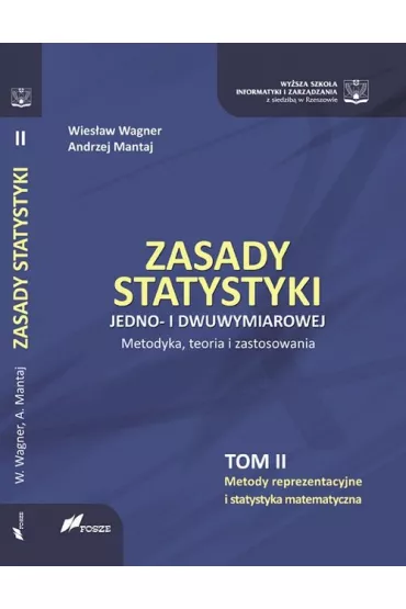 Zasady statystyki jedno- i dwuwymiarowej. Metodyka, teoria i zastosowania. Tom 2. Metody reprezentacyjne i statystyka matematyczna - Andrzej Mantaj, Wies�aw Wagner