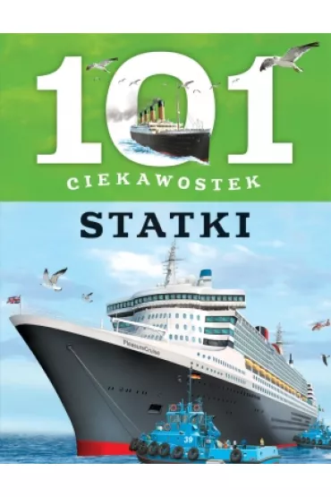 101 ciekawostek. Statki - Marga Llarena