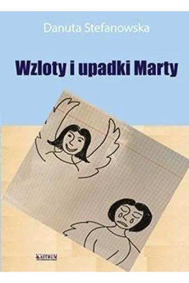 Wzloty i upadki Marty - Danuta  Stefanowska
