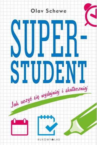 Superstudent. Jak uczy� si� wydajniej i skuteczniej - Olav Schewe