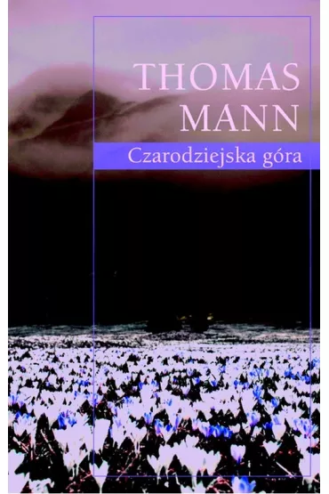 Czarodziejska g�ra - Thomas Mann