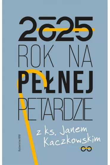 Rok na pe�nej petardzie z ks. Janem Kaczkowskim - Jan Kaczkowski