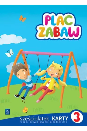 Plac zabaw. Sze�ciolatek. Karty pracy 3 - Anna  Idzikowska-Guzy, Ewa  Janus