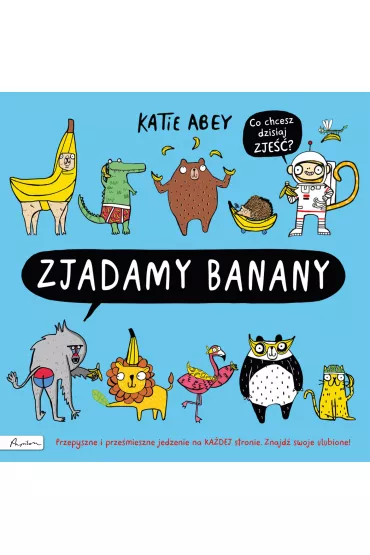 Zjadamy banany - Katie  Abey