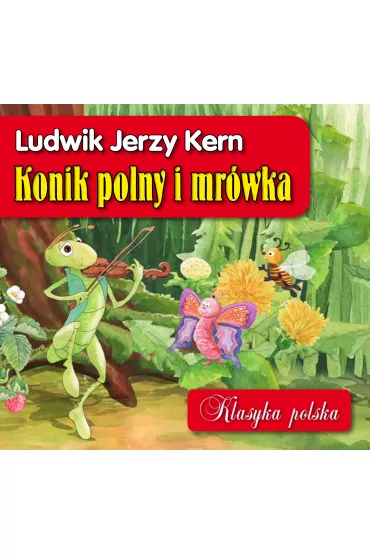 Konik polny i mr�wka.Klasyka polska - Ludwik Jerzy Kern