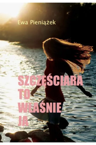 Szcz�ciara to w�a�nie ja - Ewa Pieni��ek