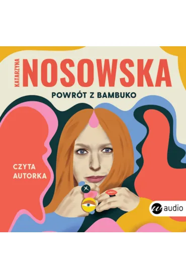 Audiobook Powr�t z Bambuko mp3 - Katarzyna Nosowska
