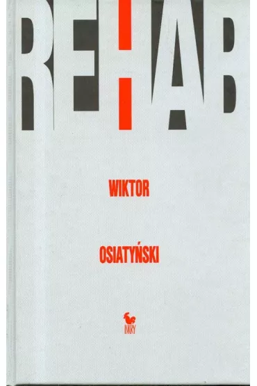 Rehab - Wiktor Osiaty�ski