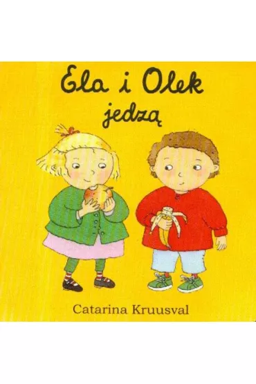 Ela i Olek jedz� - Catarina Kruusval