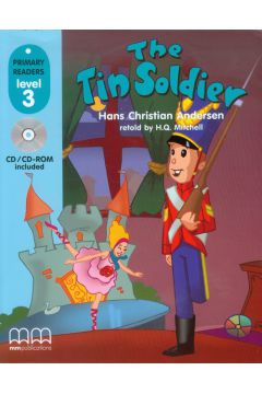 The Tin Soldier with Audio CD/CD-ROM. Primary Readers. Level 3