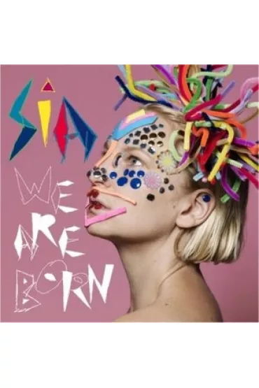 We Are Born CD - Sia