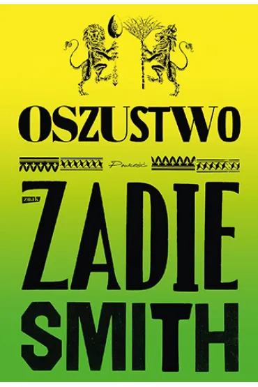 Oszustwo - Zadie Smith