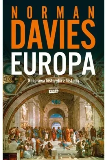 Europa. Rozprawa historyka z histori� - Norman Davies