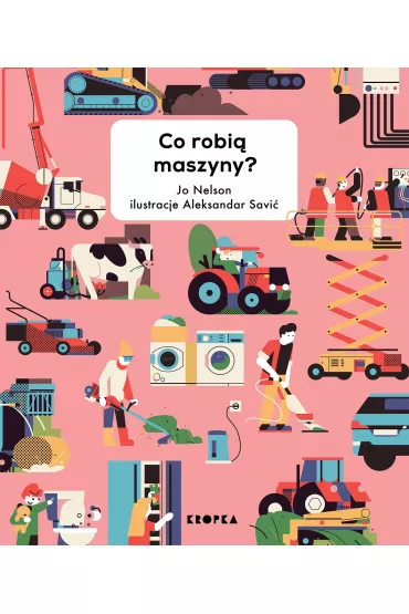 Co robi� maszyny? - Jo Nelson
