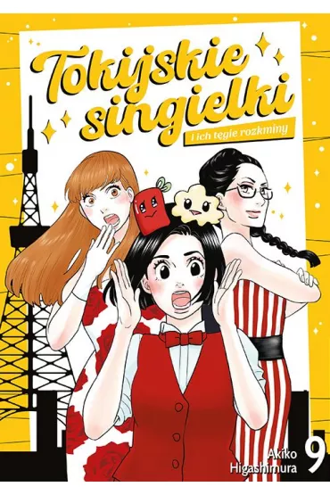 Tokijskie singielki i ich t�gie rozkminy. Tom 9 - Akiko Higashimura