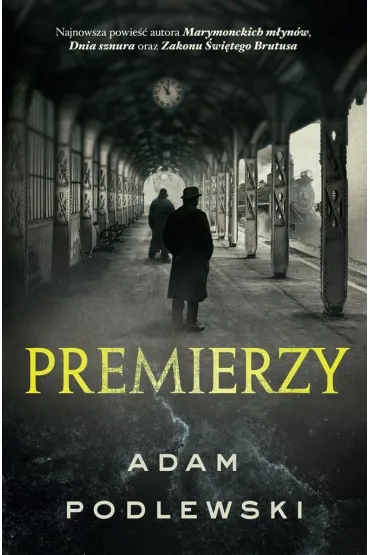 Premierzy - Adam Podlewski