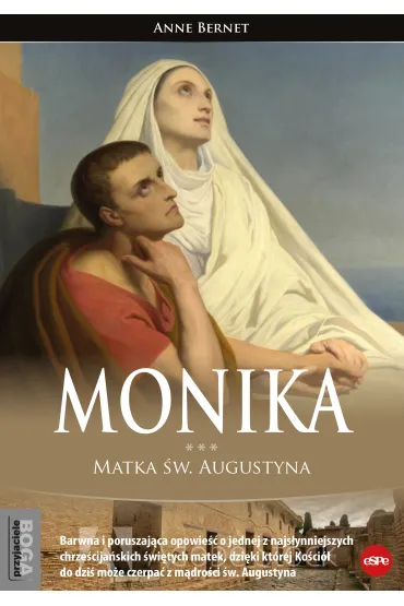 Monika. Matka �w. Augustyna - Anne  Bernet