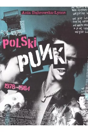 Polski Punk 1978-1984 - Anna  Dabrowska-Lyons