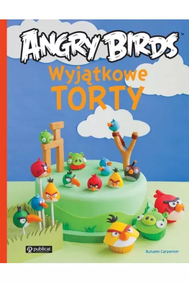 Wyj�tkowe torty Angry Birds - Autumn Carpenter
