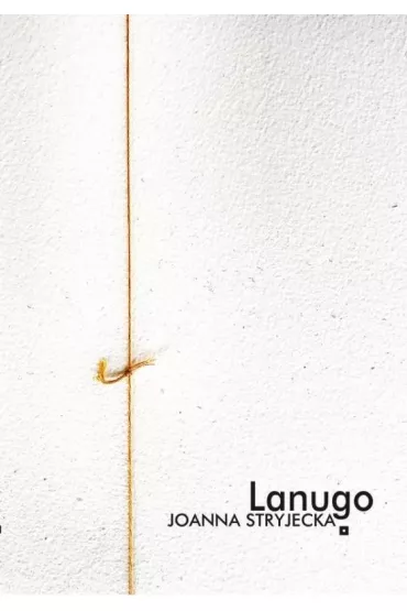 Lanugo - Joanna  Stryjecka