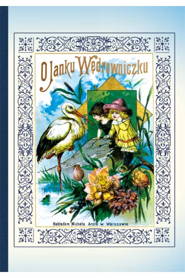 O Janku W�drowniczku (wyd. 2022) - Maria Konopnicka