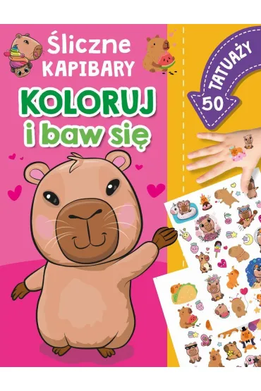Koloruj i baw si�. 50 tatua�y. �liczne kapibary - Izabella Sie�ko-Holewa