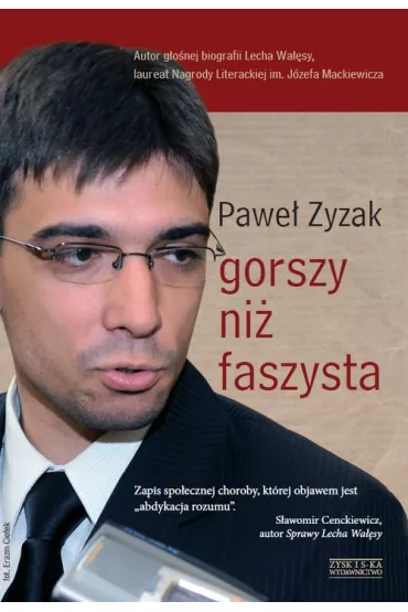 Gorszy ni� faszysta - Pawe� Zyzak