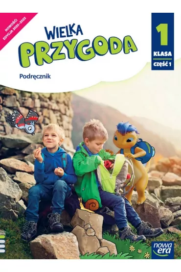 Wielka Przygoda. Klasa 1. Cz�� 1. Edukacja polonistyczna, przyrodnicza, spo�eczna i matematyczna. Podr�cznik - El�bieta Kacprzak, Ewa Swoboda, Gra�yna W�jcicka, Krystyna Sawicka, Ma�gorzata Ogrodowczyk, Anna  �adzi�ska