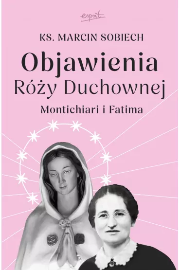 Objawienia R�y Duchownej. Montichiari i Fatima - Marcin  Sobiech