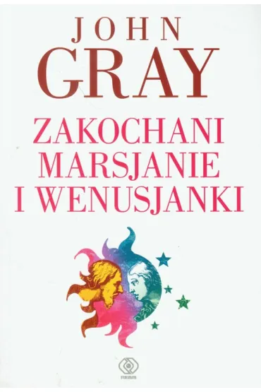 Zakochani Marsjanie i Wenusjanki - John Gray