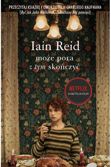 Mo�e pora z tym sko�czy� - Iain Reid