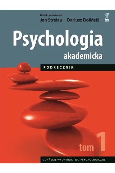 Psychologia akademicka. Tom 1 - Dariusz Doli�ski, Jan Strelau