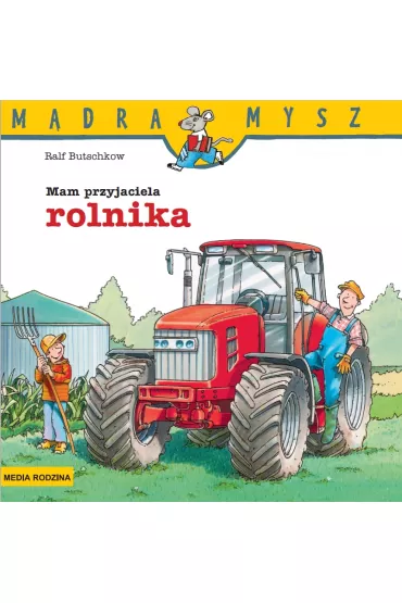 M�dra mysz - Mam przyjaciela. Mam przyjaciela rolnika - Ralf Butschkow