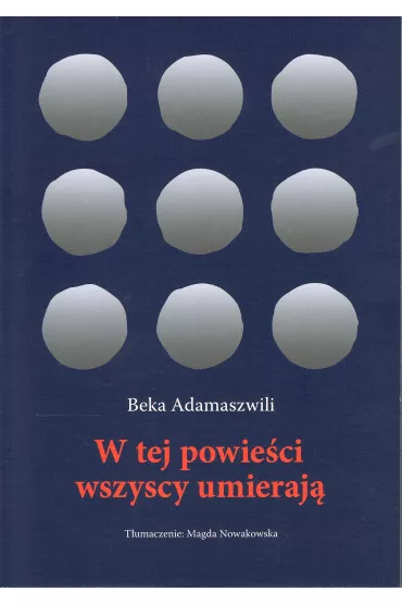 W tej powie�ci wszyscy umieraj� - Beka Adamaszwili