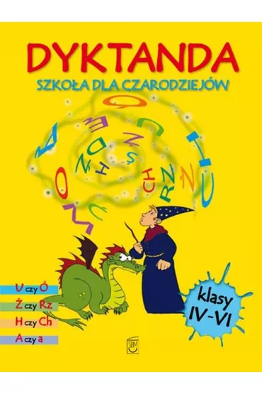 Dyktanda dla klas IV-VI. Szko�a dla czarodziej�w - Iwona Czarkowska
