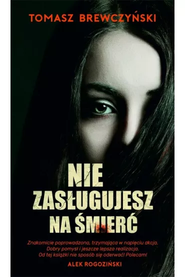 Nie zas�ugujesz na �mier� - Tomasz Brewczy�ski