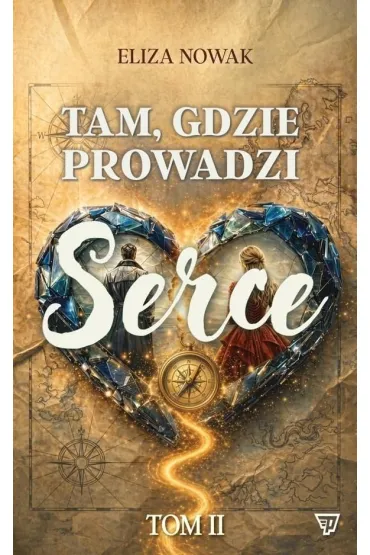 Tam gdzie prowadzi serce 2 - Eliza  Nowak