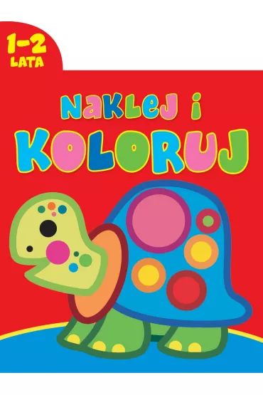 Naklej i koloruj 1-2 lata