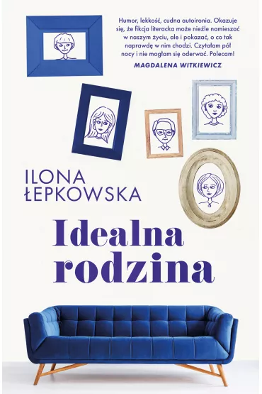 Idealna rodzina - Ilona �epkowska