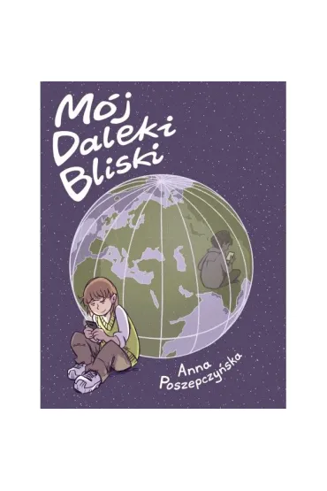 M�j Daleki Bliski - Anna  Poszepczy�ska