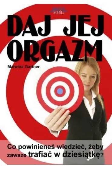 Daj jej orgazm - Malwina Gartner