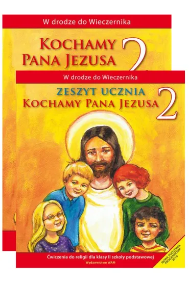 Pakiet: W drodze do Wieczernika. Kochamy Pana Jezusa. Podr�cznik i �wiczenia do religii dla klasy 2 szko�y podstawowej - W�adys�aw Kubik